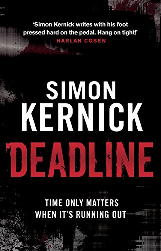 Deadline: (Tina Boyd: 3): as gripping as it is gritty, a thriller you won’t forget from bestselling author Simon Kernick von Penguin